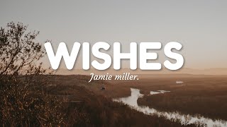 Jamie miller  Wisheslyrics [upl. by Asillem651]