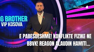 E pabesueshme Konflikte fizike ne Big Brother Vip Kosova [upl. by Sissy]