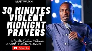 30 MINUTES VIOLENT MIDNIGHT PRAYERSTONGUES Apostle Joshua Selman 2021 Messages Koinonia 2021 [upl. by Eirak]