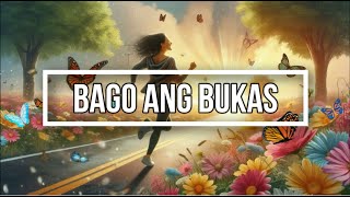 BAGO ANG BUKAS │Original Pilipino Music [upl. by Iggie]