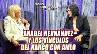 Anabel Hernández habla y los secretos de AMLO Mayo Zambada y El Chapo Guzmán  Solo con Adela [upl. by Eade490]