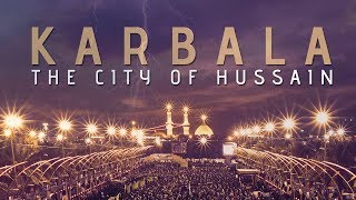 Karbala The City of Hussain as [upl. by Lorena]