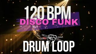 DISCO FUNK Drum Loop 120 bpm Beat Groove [upl. by Jere]