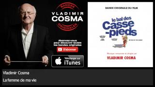 Vladimir Cosma  La femme de ma vie  feat Orchestre Philharmonique de Paris [upl. by Bucella]