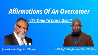 It’s Time To Cross Over  Bishop Designate Eric Rollins  Apostle Sterling V Porter [upl. by Meehaf]