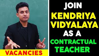 How To Apply For a Contractual Teacher in Kendriya Vidyalaya  Vacancies are Out  Hurry Up [upl. by Gewirtz]