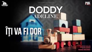 Doddy feat Adeline  Iti va fi dor Official Single [upl. by Tatia290]