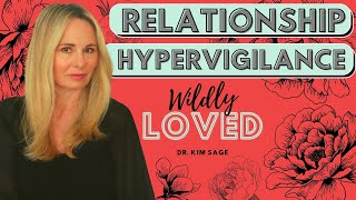 HYPERVIGILANCE IN RELATIONSHIPS [upl. by Kubetz704]