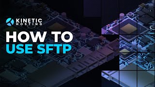 How To Use SFTP [upl. by Aronaele345]