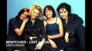 Bewitched  Cest La Vie  SimpleRemix [upl. by Hatnamas462]