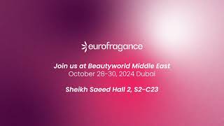 EUROFRAGANCE Teaser Beautyworld Middle East 2024 [upl. by Johnnie645]