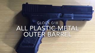 Glock 18 all plastic metal outer barrel with slide lock by james shop [upl. by Tselec]