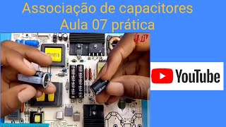 Como associar os capacitores em paralelo e em série Aula 07 [upl. by Daughtry563]