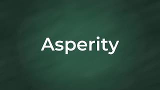 Asperity  Definition Pronunciation Examples Synonyms [upl. by Ariana946]