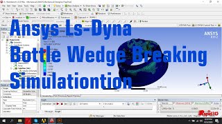 Ansys Ls Dyna Bottle Wedge Breaking Simulation [upl. by Ataliah713]