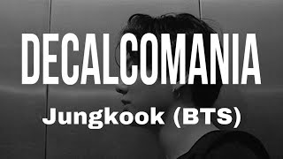 Jungkook BTS  Decalcomania Karaoke Version [upl. by Byron]