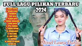 FULL ALBUM PILIHAN 2024 MISSEL LAURA DAHLIA [upl. by Nema]