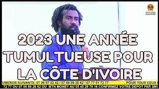 2023 UNE ANNÉE TUMULTUEUSE POUR LA CÔTE DIVOIRE  PROPHÈTE ÉLIE PADAH [upl. by Ambros]