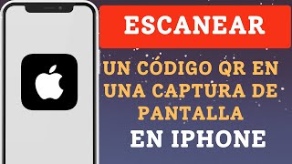 Cómo escanear un código QR en una captura de pantalla en iPhone [upl. by Wiersma753]