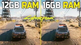 Cyberpunk 2077 12GB RAM vs 16GB RAM  FPS [upl. by Pack]