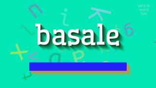 BASALE  HOW TO SAY BASALE basale [upl. by Ynatirb829]