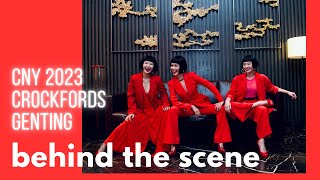 Behind the scenes  The Shang Sisters CNY 2023 special at Crockfords Hotel Genting Highland [upl. by Akerahs]