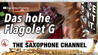 Daily Sax 062 Das hohe G  High Notes auf dem Saxophon lernen [upl. by Leizahaj266]