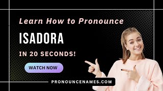 Learn how to pronounce Isadora Greece with Audio and Phonetic Spelling [upl. by Marga]