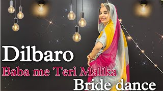 Dilbaro dance video  baba me teri Malika  wedding special dance [upl. by Aniles]