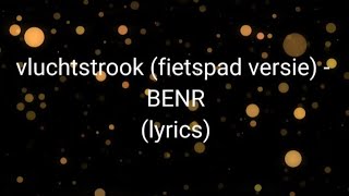 vluchtstrook fietspad versie  BENR lyrics [upl. by Nylinnej]