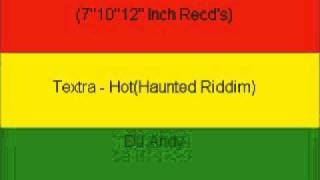 Textra  HotHaunted Riddim [upl. by Raf905]