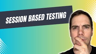 What is Session Based Testing [upl. by Timus984]