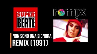 Loredana Berté  Non Sono Una Signora REMIX 1991 [upl. by Jules]