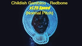 Childish Gambino  Redbone x125 Speed Normal Pitch [upl. by Asyla218]