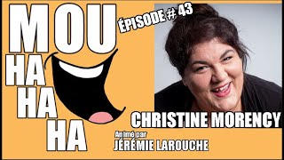 EPISODE 43 CHRISTINE MORENCY [upl. by Dnaletak]