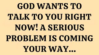 GOD WANTS TO TALK TO YOU RIGHT NOW A SERIOUS PROBLEM IS COMING YOUR WAY 💌messages of heartfelt [upl. by Ellicott671]