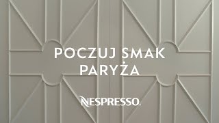 Poczuj Smak Paryża  wersja długa  Nespresso PL [upl. by Eudora]