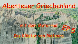 Motorradabenteuer Griechenland EP5 Die schönsten Orte Klöster Meteora Orakel Delphi DER HAMMER 😍 [upl. by Euqinue108]