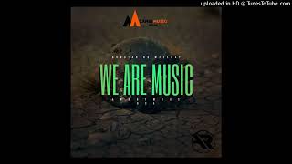 Bobstar No Mzeekay amp Anonymous RSA  We Are Music [upl. by Abigail477]