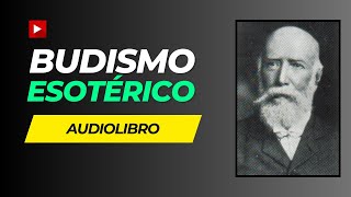 🎧📚AUDIOLIBRO Budismo Esotérico de A P Sinnet Teosofía de Madame Blavatsky📚🎧 [upl. by Eiramadnil]