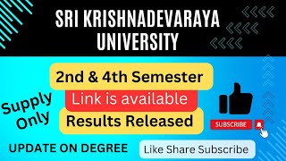 4th and 2nd Semester supply Results link out check now  Sri Krishnadhevaraya University [upl. by Girardi]