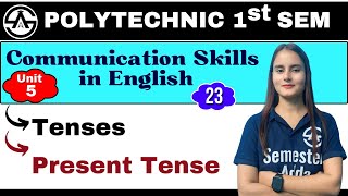 23 Unit5  Tenses And Its Type  New Syllabus 202425  Bteup 1st Semester [upl. by Benyamin554]