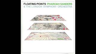 Floating Points Pharoah Sanders amp The London Symphony Orchestra  Movement 6 [upl. by Ellebasi969]