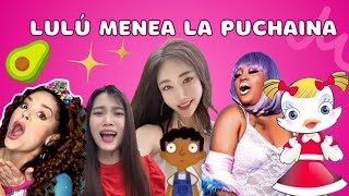 LULÚ MENEA LA PUCHAINA REMIX POTAXIE Tatiana CupcakKe Jiafei Wanpatan Oye Andrea Lulú [upl. by Meldoh468]