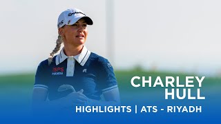 Charley Hull  Final Round Highlights  66 6  Aramco Team Series  Riyadh [upl. by Seidel]