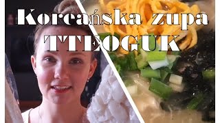 Koreańska kuchnia Koreańska zupa TTEOGUK떡국  Po polsku Po koreańsku [upl. by Iat]