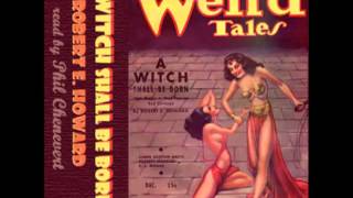 A Witch Shall Be Born by Robert E Howard FULL Audiobook [upl. by Fitzpatrick]