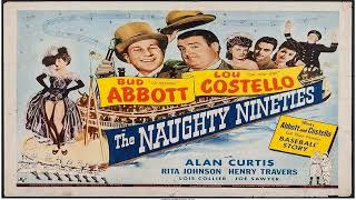 ABBOTT AND COSTELLO MEET THE PODCAST Ep 16 THE NAUGHTY NINETIES [upl. by Barclay]