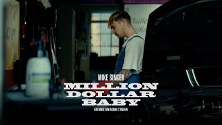 MIKE SINGER  MILLION  BABY Official Video [upl. by Lolande]