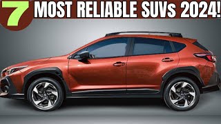 7 Most Reliable SUVs 2024  SUVs To Buy [upl. by Ynaittirb]